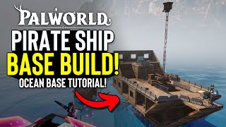 PALWORLD - How To Create a PIRATE SHIP Base in Palworld! (Walkthorugh Guide)