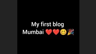 My First Vlog Mumbai 😀😔🥺