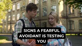 Signs A Fearful Avoidant Is Testing You!