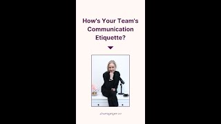 How's Your Team's Communication Etiquette?