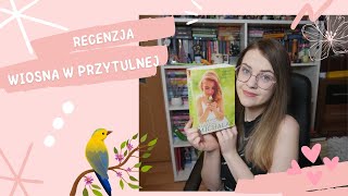 Recenzja książki Wiosna w Przytulnej|| Miasto Książek