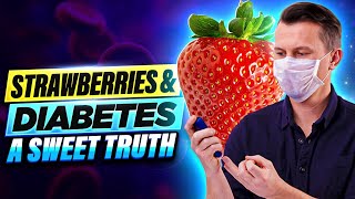 Secrets exposed: Strawberries' impact on diabetes