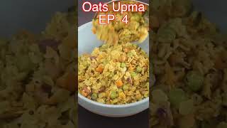 Weight loss Oats Upma - EP: 4 #shorts #homemade #weightloss #vegan