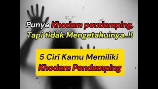 PUNYA KHODAM PENDAMPING TAPI TIDAK MENGETAHUINYA..!! 5 CIRI KAMU PUNYA KHODAM PENDAMPING