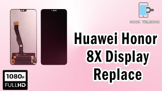 how to Replace honor 8x screen Honor 8X Disassembly LCD Replacement | Noor Telecom