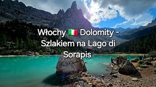 Włochy Dolomity   Szlakiem na Lago di Sorapis