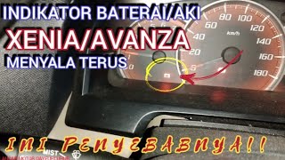 PENYEBAB INDIKATOR BATERAI/LAMPU AKI XENIA/AVANZA MENYALA TERUS/TIDAK PADAM