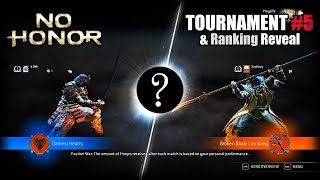 [S6] 1vs1 Ranking Reveal - Tournament #5, No Honor I Mean Orochi Main - For Honor