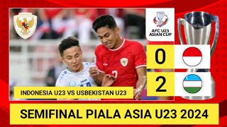 HIGHLIGHT SEMIFINAL PIALA ASIA U23 AFC 2024 INDONESIA U23 VS UZBEKISTAN U23, SENIN 29/04/2024.