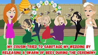 【OSA】My Cousin Tried to Sabotage My Wedding by Releasing a Swarm of Bees During the Ceremony