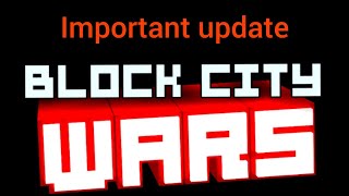 Important block city wars update :(