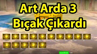 Art Arda 3 Bıçak Çıkartmak (YOK ARTIK!)