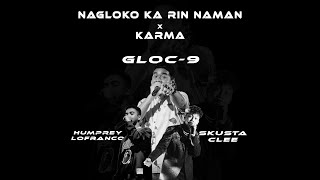 Nagloko ka rin naman X Karma - Humprey Lofranco Ft. Skusta Clee & Gloc-9 (MASHUP)(DJ Bryan Cardenas)