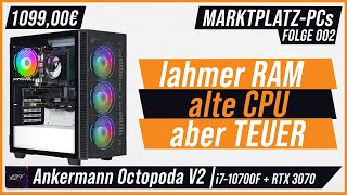 LANGSAMER RAM und ALTE CPU für 1099€?! | Marktplatz-PCs #002 | Ankermann Octopoda V2