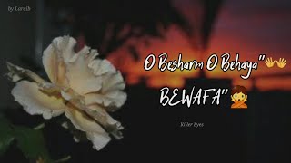 Besharam Bewafa B Praak Status || Very Sad WhatsApp Status 💔💔 || New WhatsApp Status