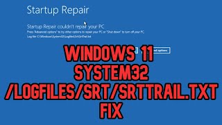 How to FIxed C:/Windows/System32/LogFiles/srt/SrtTrail.txt SOLVED [FIX Windows 11]