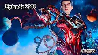 Swallowed Star Episode 220 Explanation || Swallowed Star Multiple Subtitles English, Indonesia Hindi