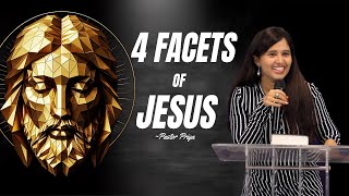 4 Facets of JESUS (Full msg) | Pastor Priya Abraham