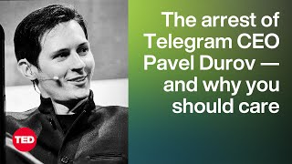 The Arrest of Telegram CEO Pavel Durov — and Why You Should Care | Eli Pariser | TED