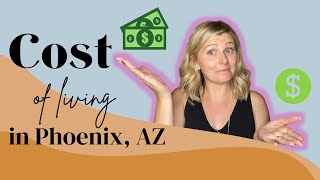 What You Need to Know About the Cost of Living in Phoenix, Arizona 2020|Phoenix Cost of Living Index