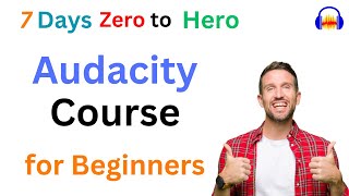 Who needs this Audacity course for beginners