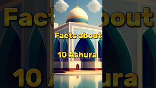 Facts about 10 Ashura #viral#viral