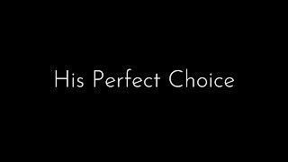 His Perfect Choice