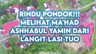 Rindu Pondok!!! Melihat Ma'had Ashhabul Yamin dari Langit! | Ashhabiyyin