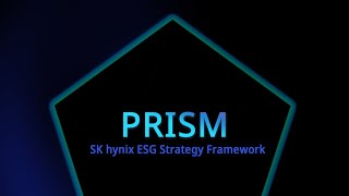 SK hynix ESG strategy framework 'PRISM'