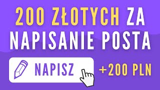 Jak zarobić 200 ZŁOTYCH za DODANIE POSTA na forum - Strona do zarabiania