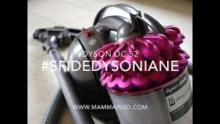 Dyson DC52 - Il mio test per le #sfidedysoniane