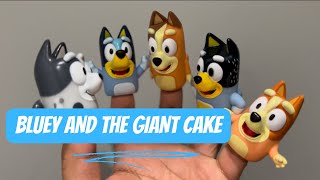 Bluey and the Giant Cake – Inspired by Bluey Disney (Using Finger Puppets) BLUEY TOYS