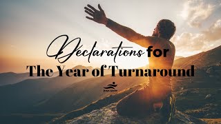 Declarations for the year of the Turn Around