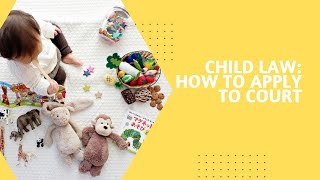 Child law  - How do you apply to court