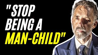 IT'S TIME TO GROW UP | Don't Act Like An OLD INFANT | Jordan Peterson Motivation 2022