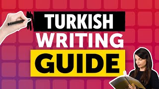 Turkish Writing Decoded in 20 Minutes: A Quick Guide