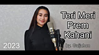 Guljahon Xolxo'jayeva - Teri Meri Prem Kahani (2023)