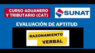 CAT SUNAT 2023 EVALUACION DE APTITUD RAZONAMIENTO VERBAL CURSO ADUANERO Y TRIBUTARIO