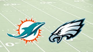 Miami Dolphins Vs Philadelphia Eagles Live Reaction and Play by Play Commentary