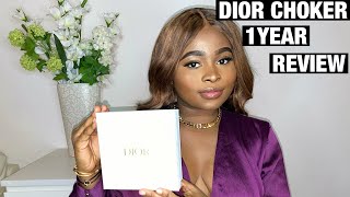 DIOR CHOKER | 1 YEAR REVIEW