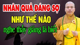 Người Hiền Hay Dữ Nghe Thầy Giảng Mới Biết Nhân Quả Đáng Sợ Như Thế Nào - Thầy Thích Nhuận Đức