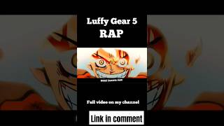 luffy gear 5 Rap song #luffy #gear5 #luffygear5 #onepiece