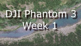 DJI Phantom 3 // Week 1