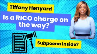 Super Mayor Tiffany Henyard, Are RICO Charges coming soon? (SUBPOENA INSIDE)