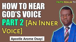 HOW TO HEAR GOD'S VOICE _ PART 2 (An Inner Voice) _ APOSTLE AROME OSAYI