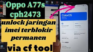 unlock jaringan oppo A77s cph2473 imei terblok dari luar negeri permanen