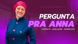 PERGUNTA PRA ANNA - Contrato, legislações, prospecção e como abrir sua consultoria?