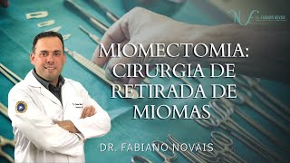 MIOMECTOMIA: CIRURGIA DE RETIRADA DE MIOMAS