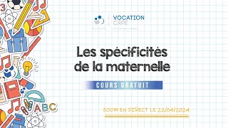 CRPE 2024/2025 ～ LES SPÉCIFICITÉS DE LA MATERNELLE