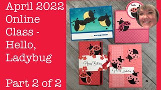 April 2022 Online Class - Hello, Ladybug - Part 2 of 2